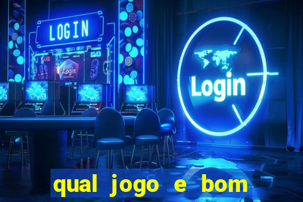 qual jogo e bom para ganhar dinheiro